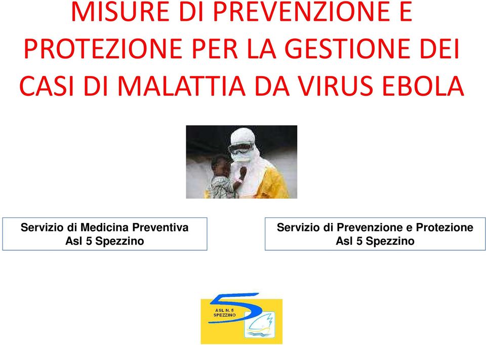 Servizio di Medicina Preventiva Asl 5 Spezzino