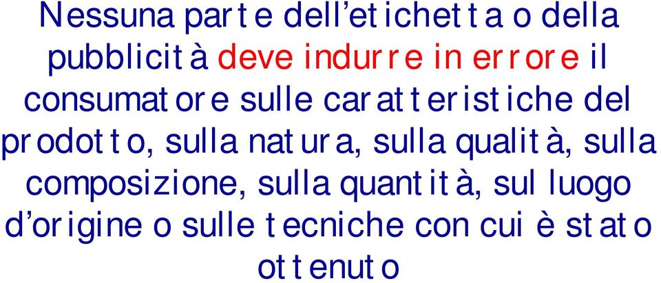 sulla natura, sulla qualità, sulla composizione, sulla