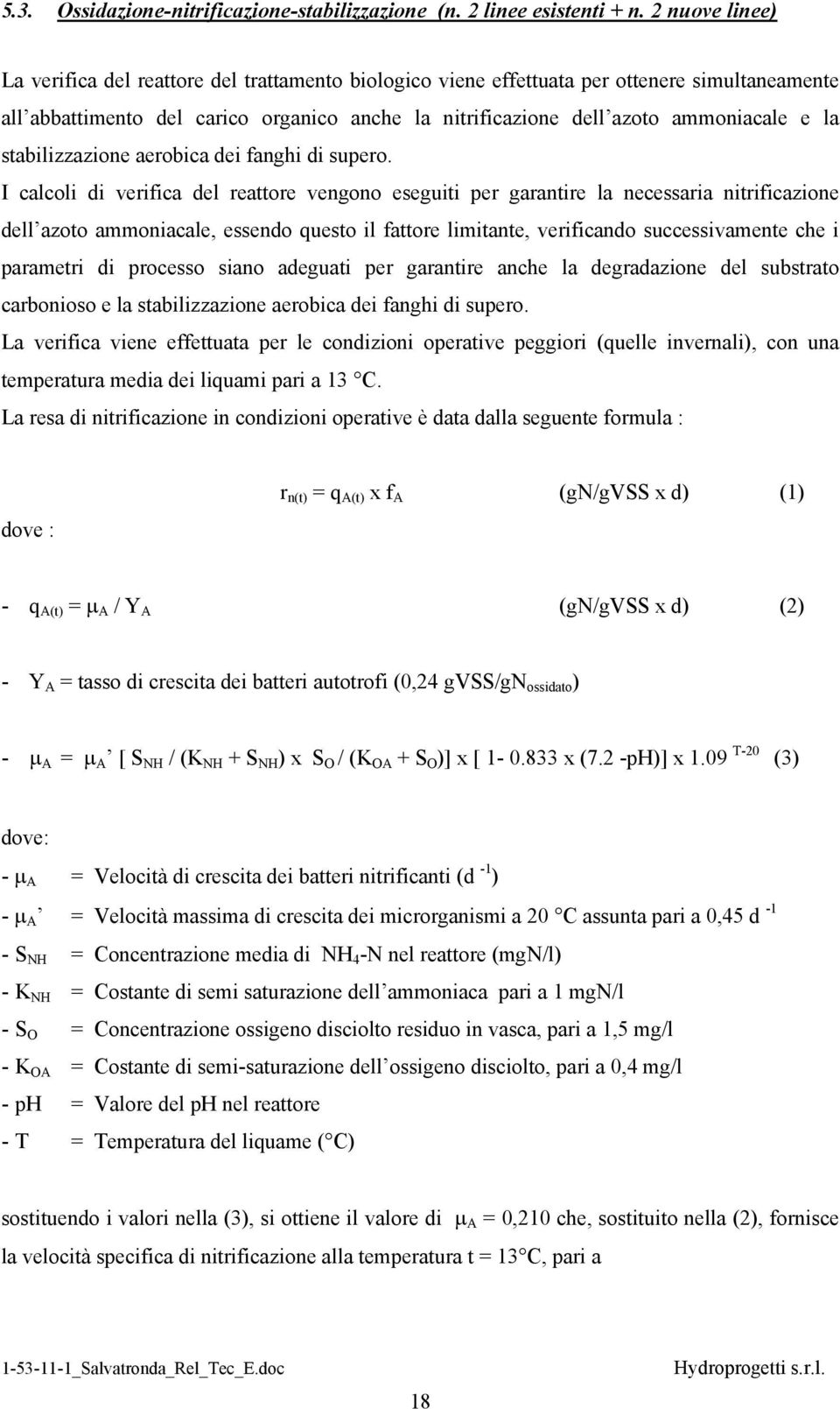 la stabilizzazione aerobica dei fanghi di supero.