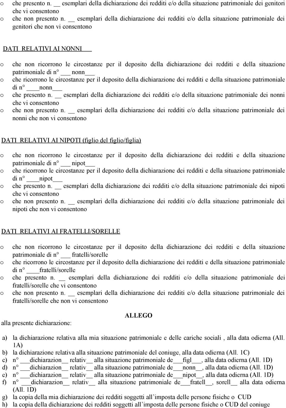 della situazine patrimniale di n nnn che ricrrn le circstanze per il depsit della dichiarazine dei redditi e della situazine patrimniale di n nnn che present n.