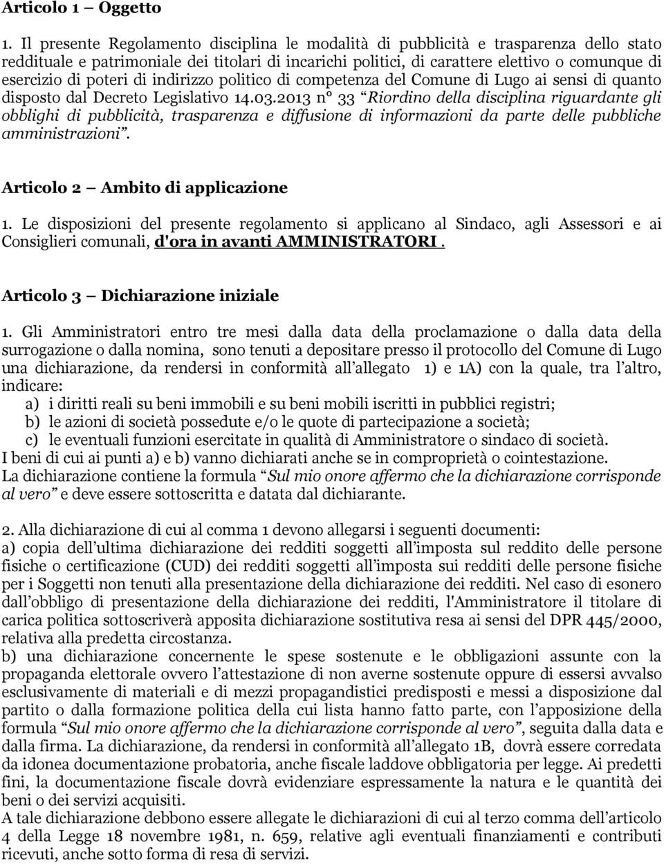 indirizz plitic di cmpetenza del Cmune di Lug ai sensi di quant dispst dal Decret Legislativ 14.03.