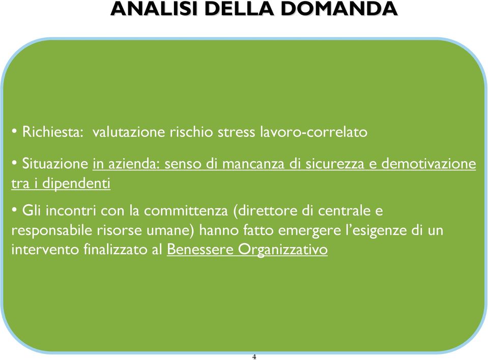 dipendenti Gli incontri con la committenza (direttore di centrale e responsabile