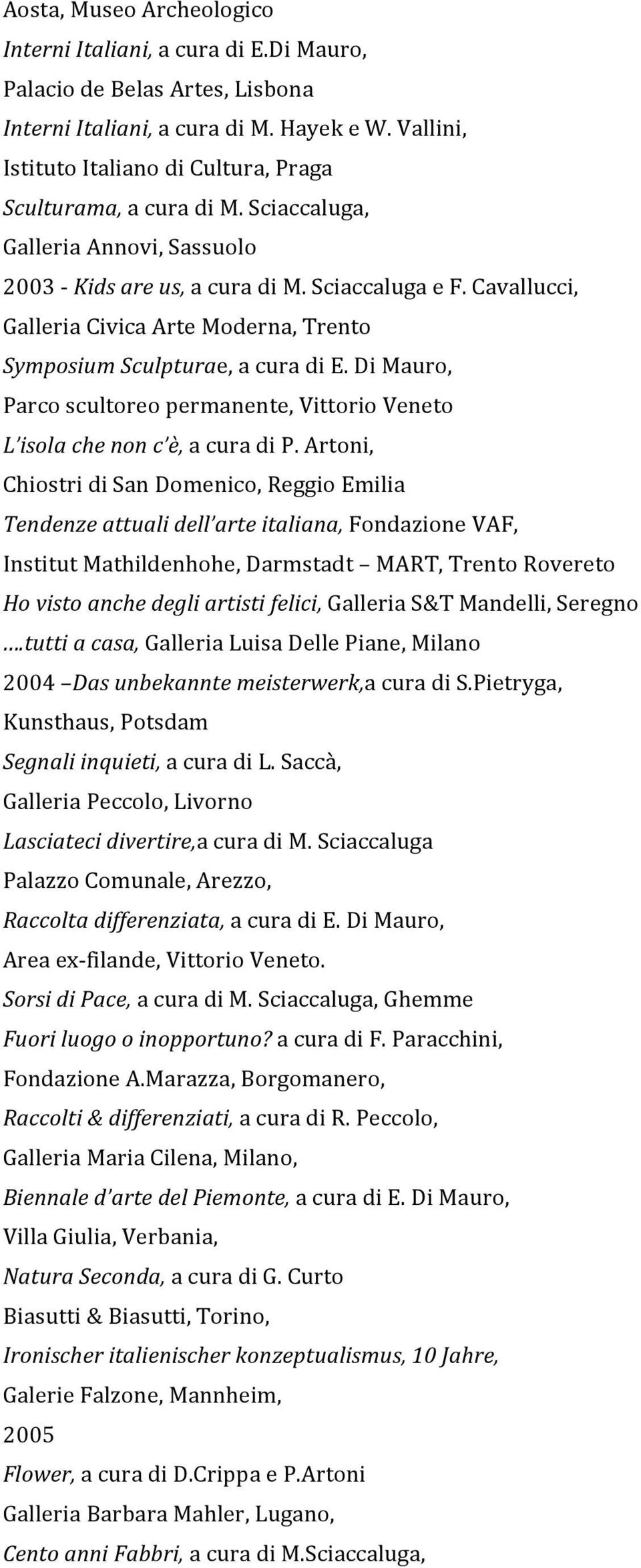 DiMauro, Parcoscultoreopermanente,VittorioVeneto L isolachenonc è,acuradip.