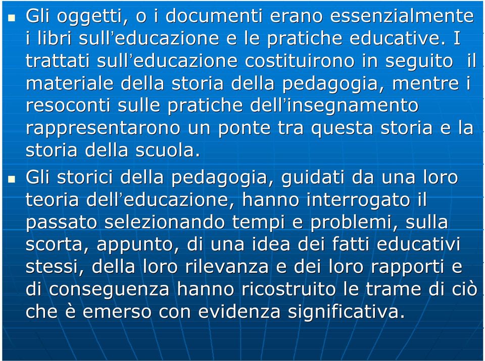 un ponte tra questa storia e la storia della scuola.