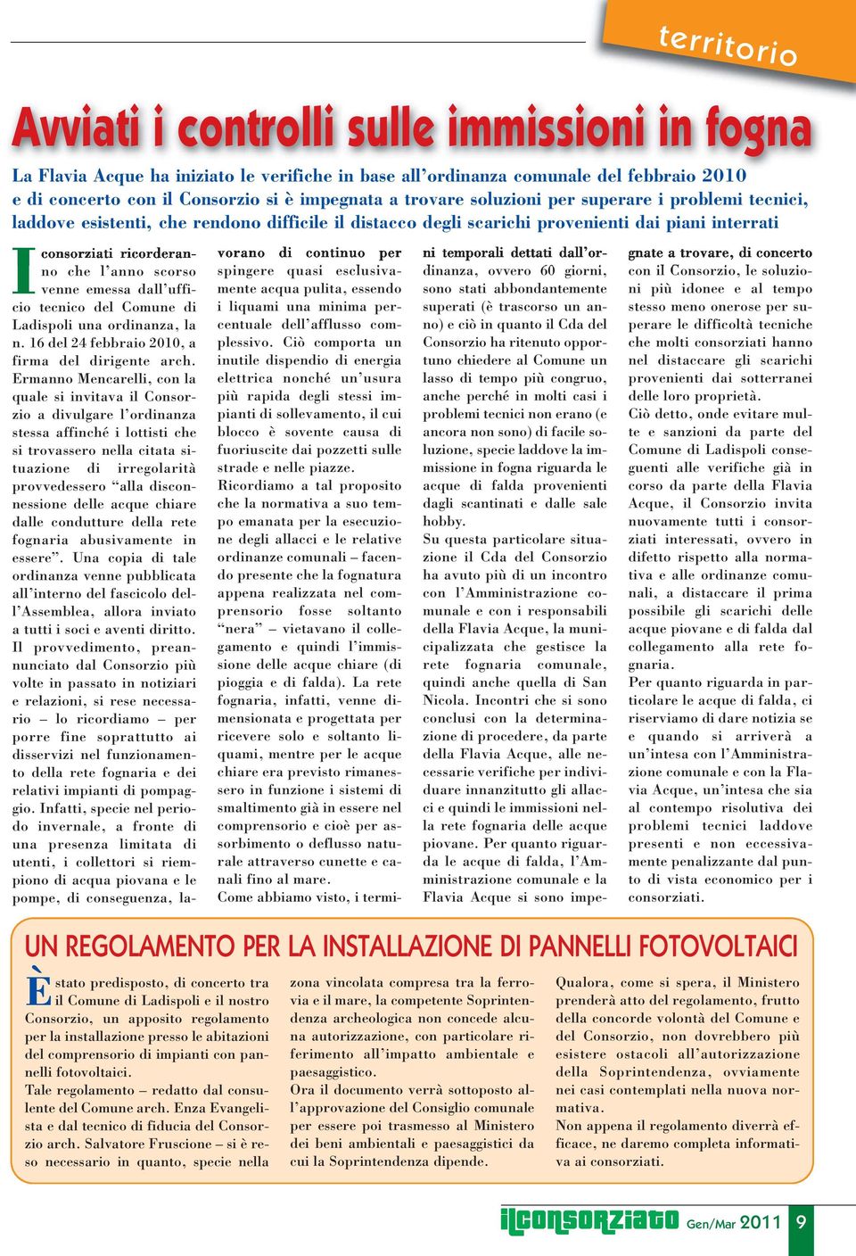 venne emessa dall ufficio tecnico del Comune di Ladispoli una ordinanza, la n. 16 del 24 febbraio 2010, a firma del dirigente arch.