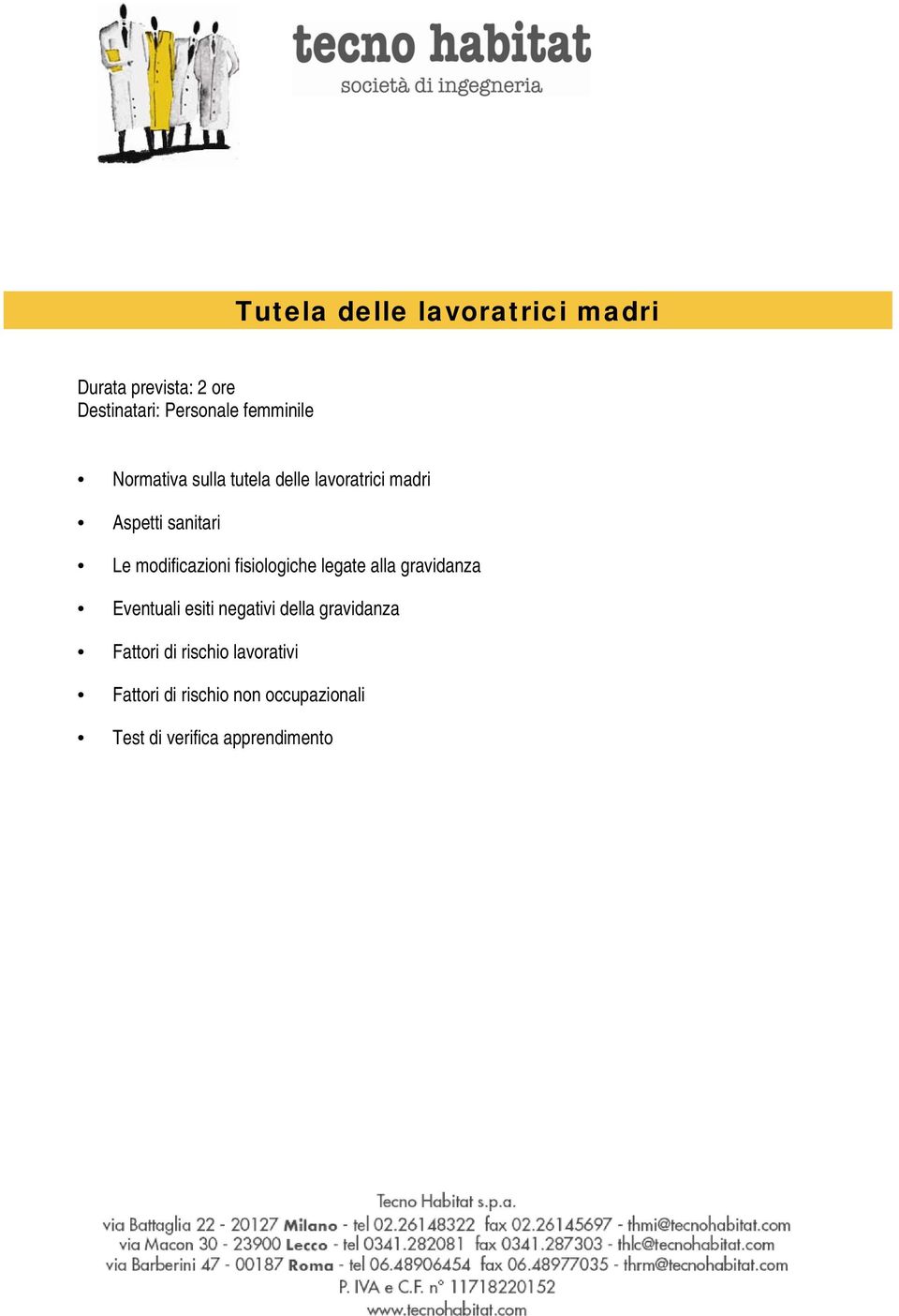 modificazioni fisiologiche legate alla gravidanza Eventuali esiti negativi della