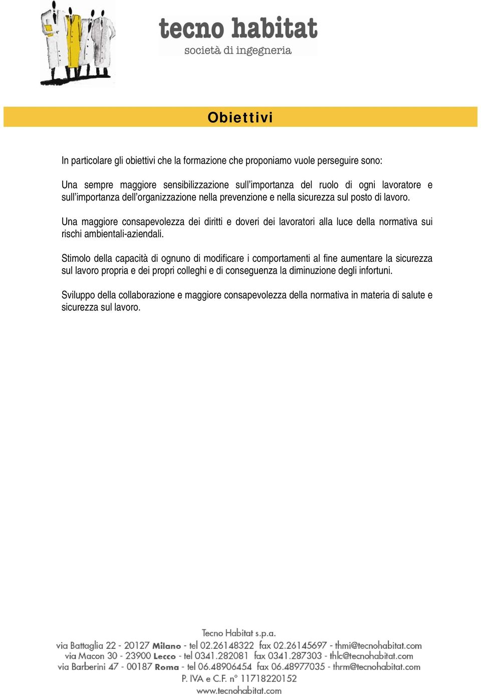 Una maggiore consapevolezza dei diritti e doveri dei lavoratori alla luce della normativa sui rischi ambientali-aziendali.