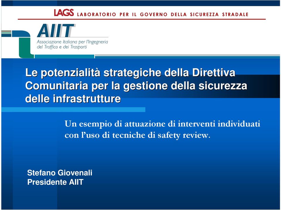 delle infrastrutture Un esempio di attuazione di interventi individuati