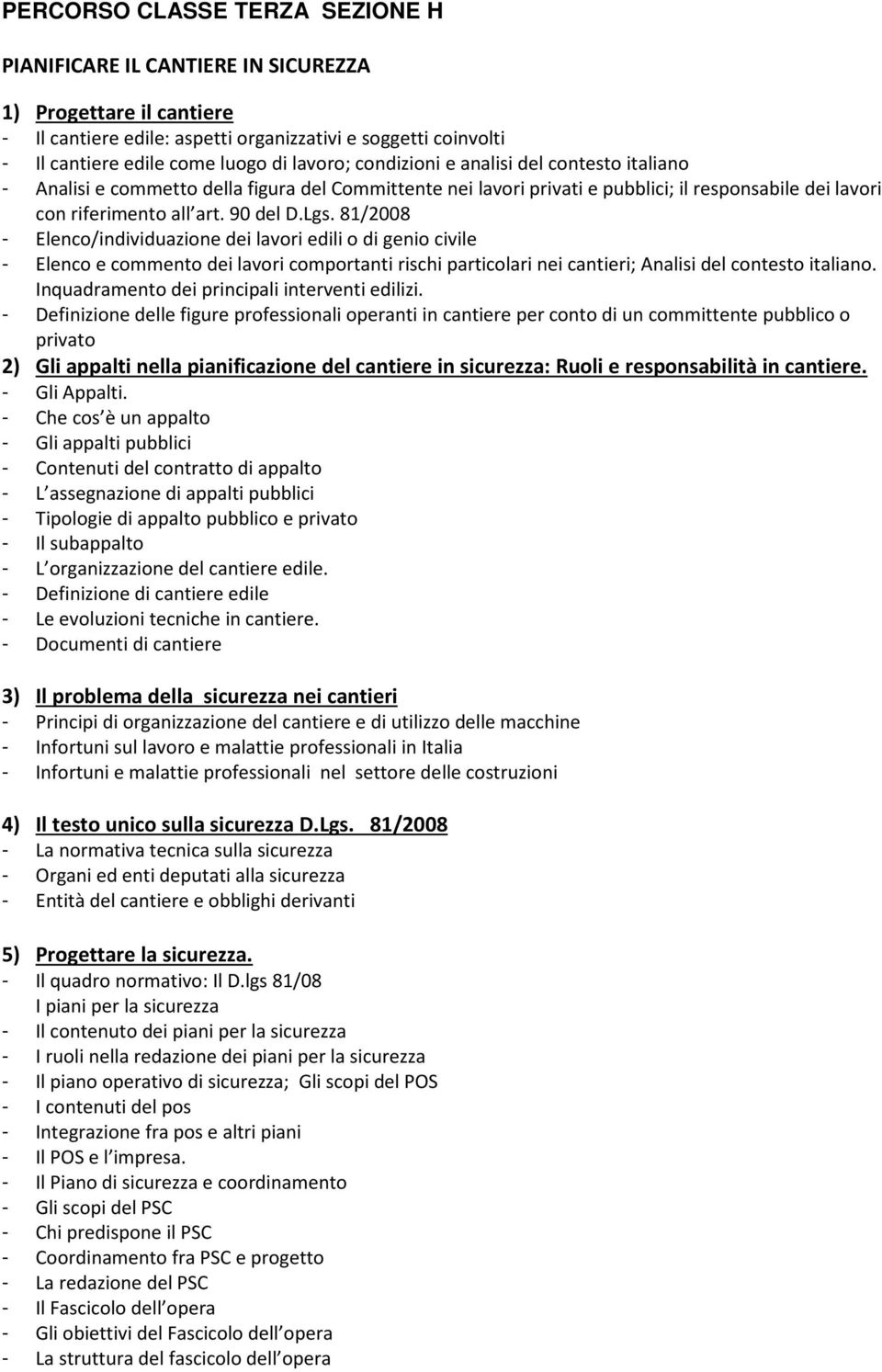 81/2008 - Elenco/individuazione dei lavori edili o di genio civile - Elenco e commento dei lavori comportanti rischi particolari nei cantieri; Analisi del contesto italiano.