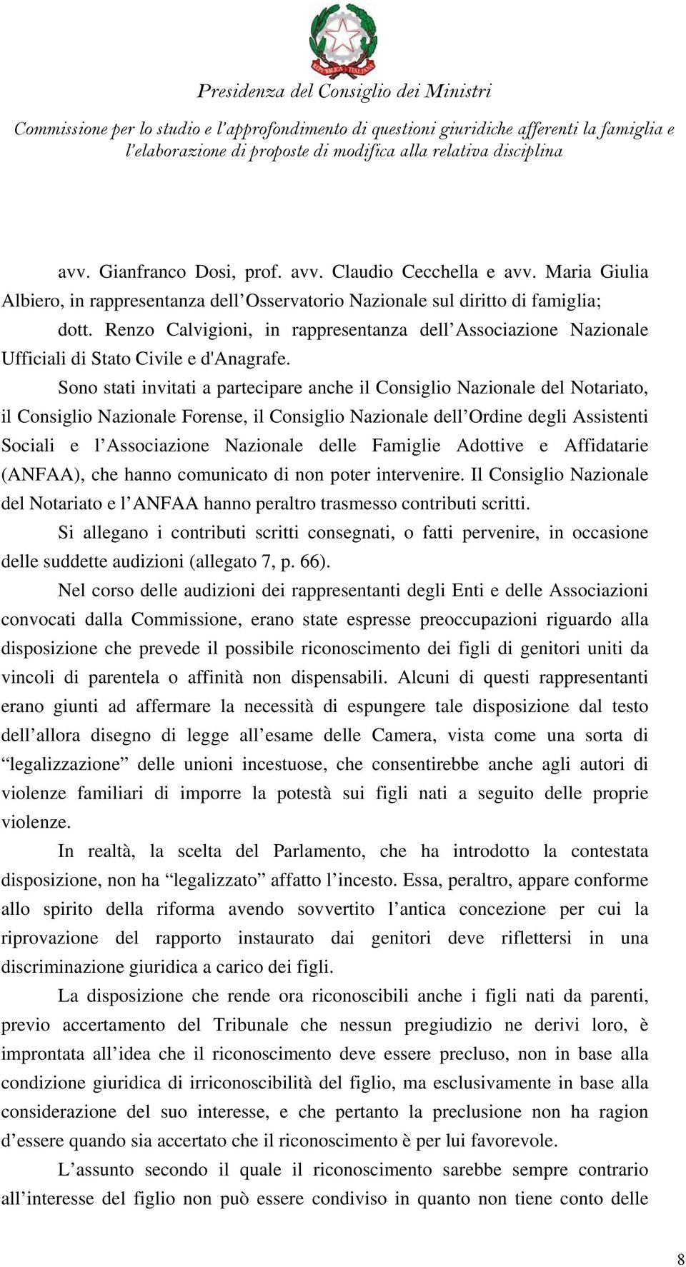 Renzo Calvigioni, in rappresentanza dell Associazione Nazionale Ufficiali di Stato Civile e d'anagrafe.