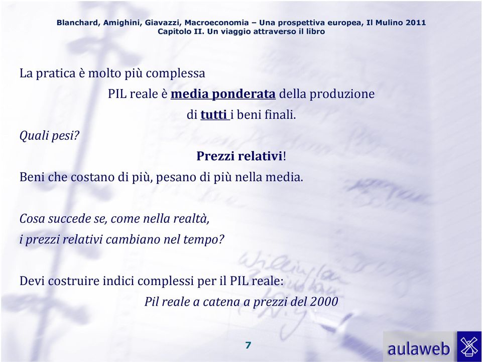 Beni che costano di più, pesano di piùnella media.