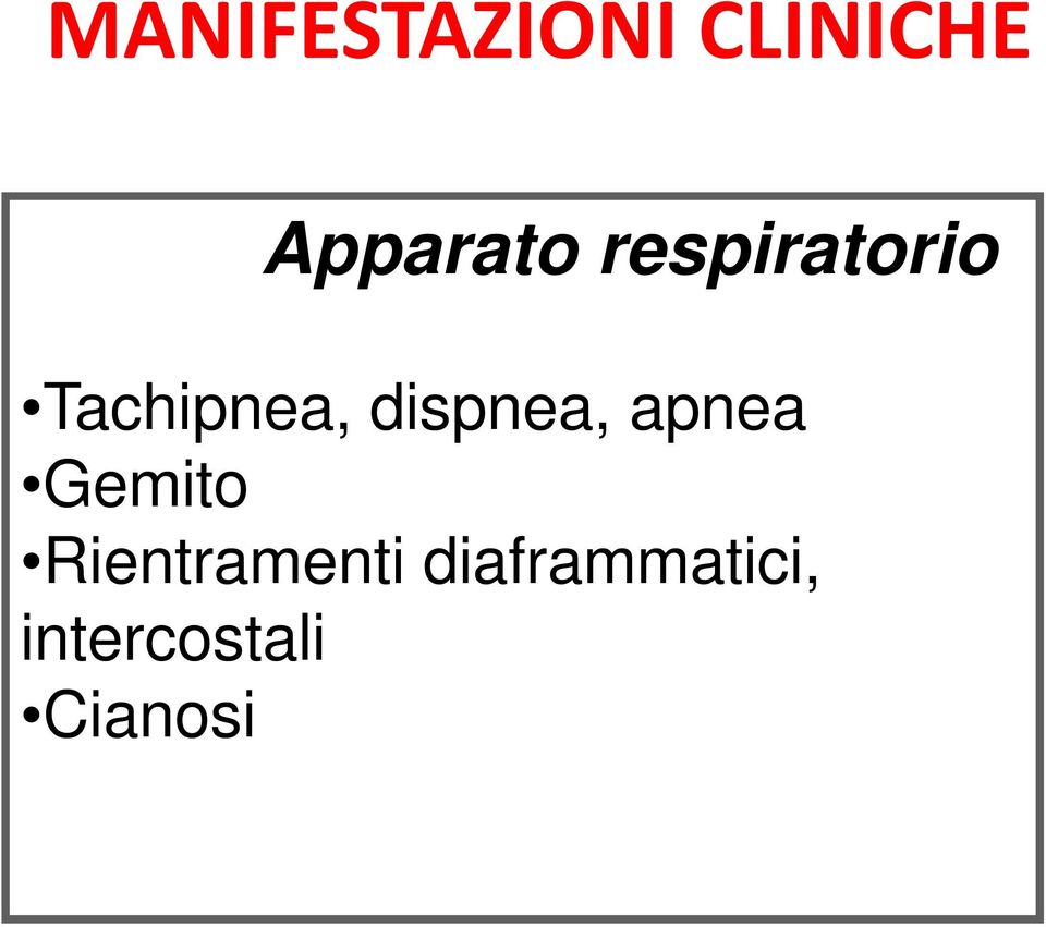 Tachipnea, dispnea, apnea Gemito