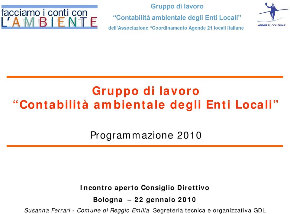 degli Enti Locali Programmazione 2010 Incontro aperto Consiglio Direttivo Bologna