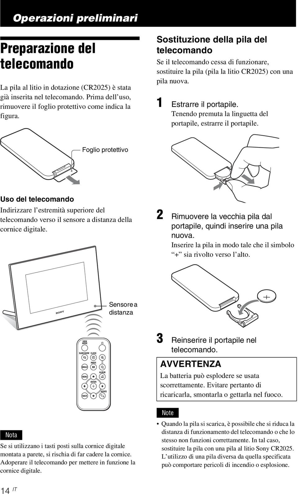 Tenendo premuta la linguetta del portapile, estrarre il portapile.