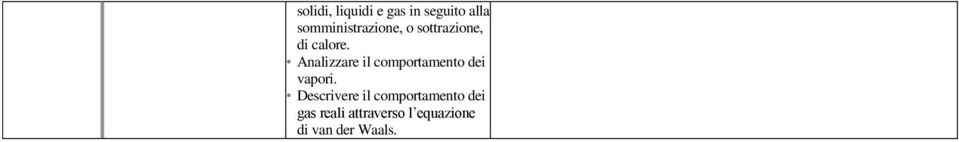 Analizzare il comportamento dei vapori.