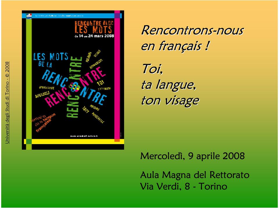 ta langue, ton visage Mercoledì, 9 aprile