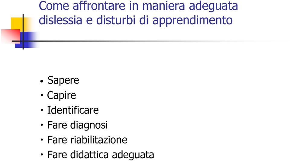 Sapere Capire Identificare Fare