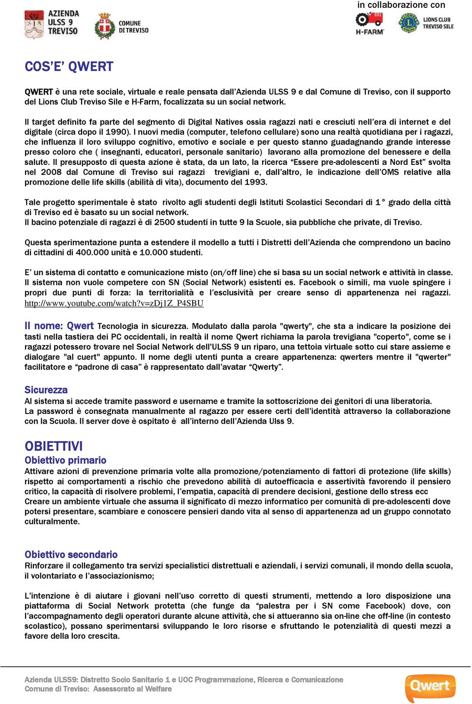 I nuovi media (computer, telefono cellulare) sono una realtà quotidiana per i ragazzi, che influenza il loro sviluppo cognitivo, emotivo e sociale e per questo stanno guadagnando grande interesse