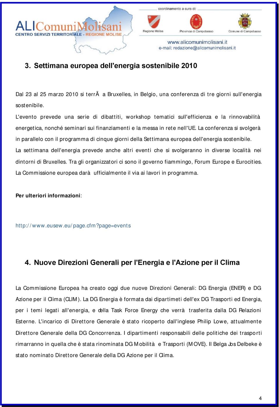 La conferenza si svolgerà in parallelo con il programma di cinque giorni della Settimana europea dell'energia sostenibile.