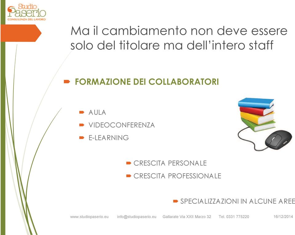 AULA VIDEOCONFERENZA E-LEARNING CRESCITA PERSONALE