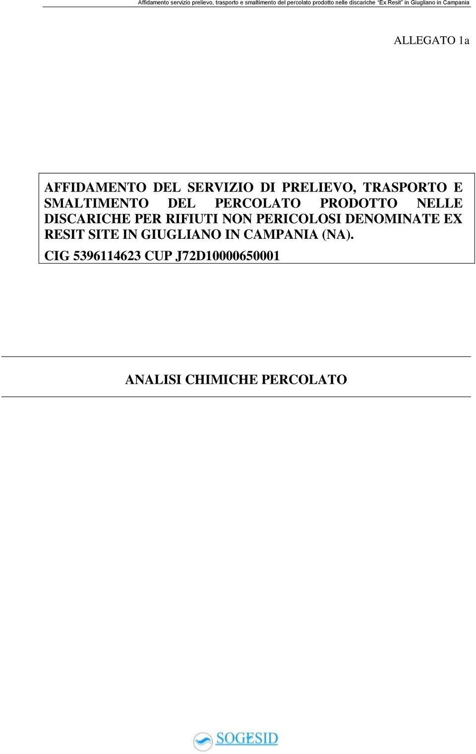 SMALTIMENTO DEL PERCOLATO PRODOTTO NELLE DISCARICHE PER RIFIUTI NON PERICOLOSI DENOMINATE EX