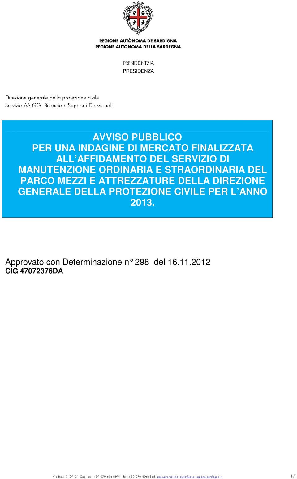 DELLA PROTEZIONE CIVILE PER L ANNO 2013. Approvato con Determinazione n 298 del 16.11.