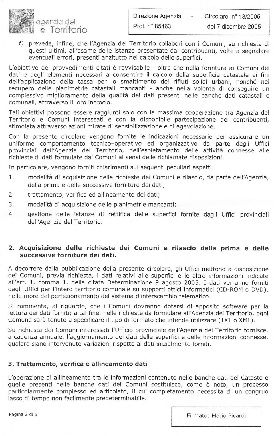 contribuenti, volte a segnalare eventuali errori, presenti anzitutto nel calcolo delle superfici.