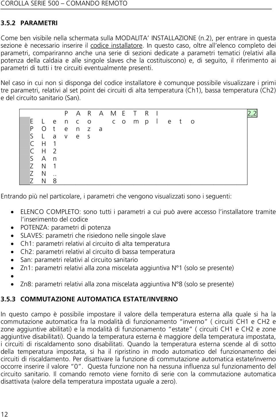 costituiscono) e, di seguito, il riferimento ai parametri di tutti i tre circuiti eventualmente presenti.