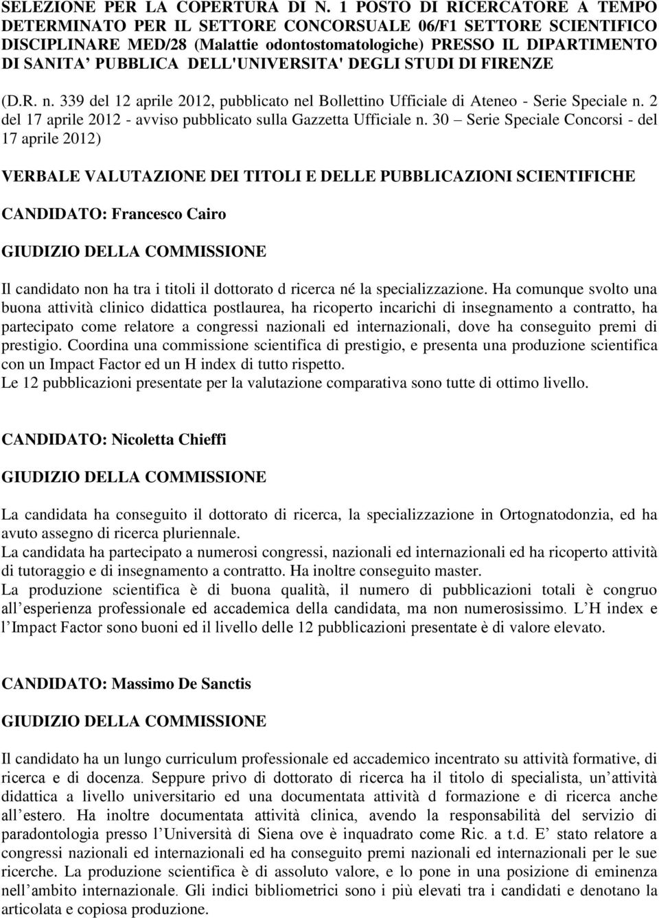 DELL'UNIVERSITA' DEGLI STUDI DI FIRENZE (D.R. n. 339 del 2 aprile 202, pubblicato nel Bollettino Ufficiale di Ateneo - Serie Speciale n.