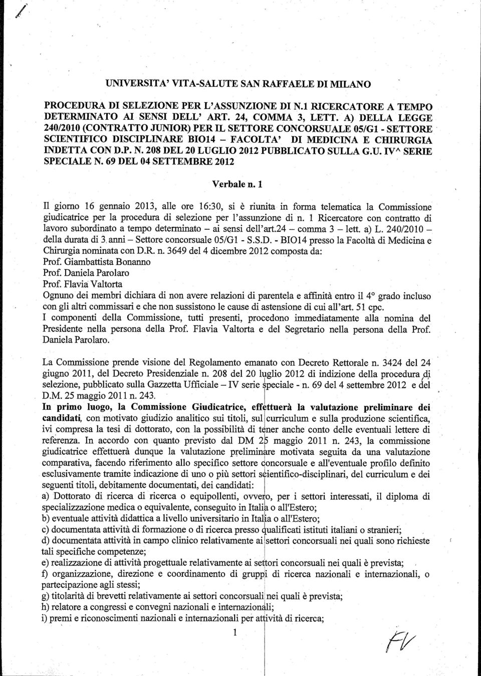 208 DEL 20 LUGLIO 2012 PUBBLICATO SULLA G.U. IVA SERIE SPECIALE N. 69 DEL 04 SETTEMBRE 2012 Verbale n.