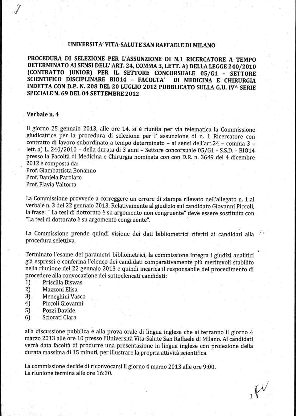 208 DEL 20 LUGLIO 2012 PUBBLICATO SULLA G.U. IV" SERIE SPECIALE N. 69 DEL 04 SETTEMBRE 2012 Verbale n.