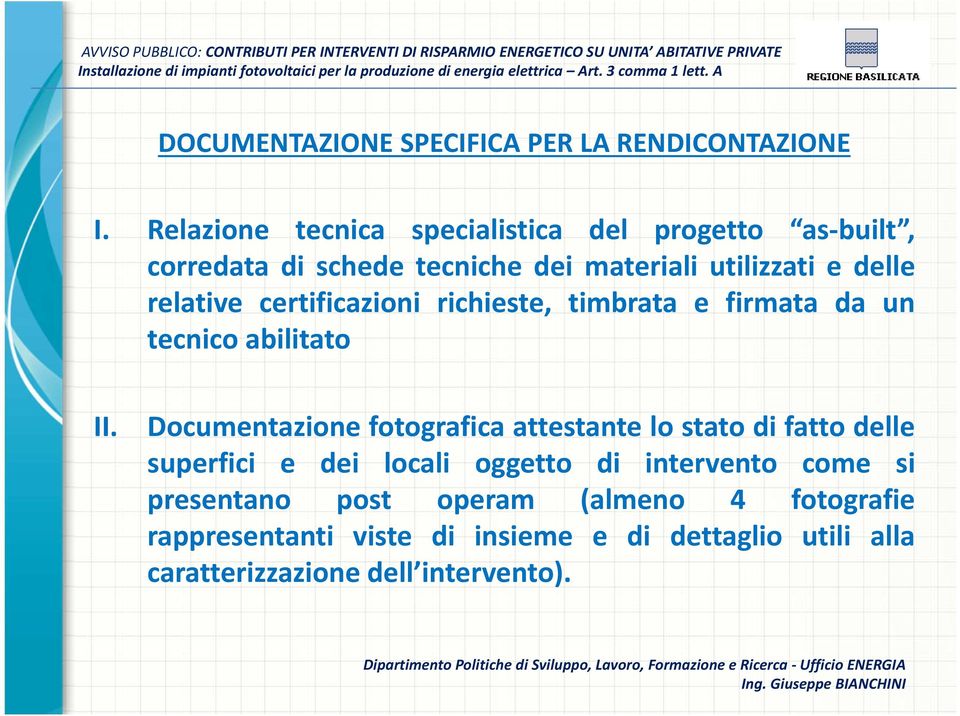 richieste, timbrata e firmata da un tecnico abilitato II.