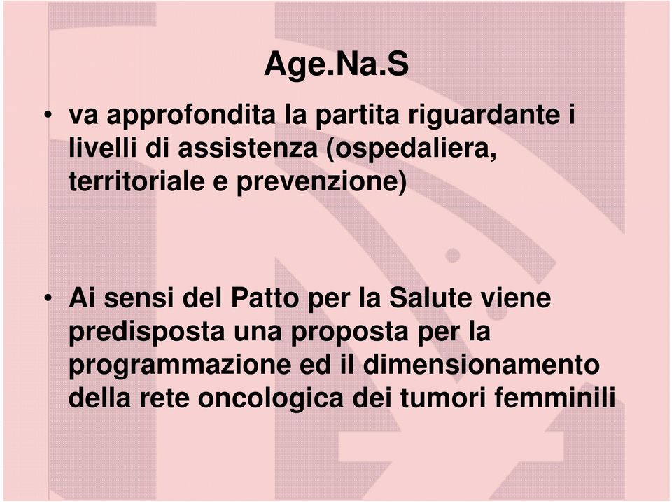 (ospedaliera, territoriale e prevenzione) Ai sensi del Patto per