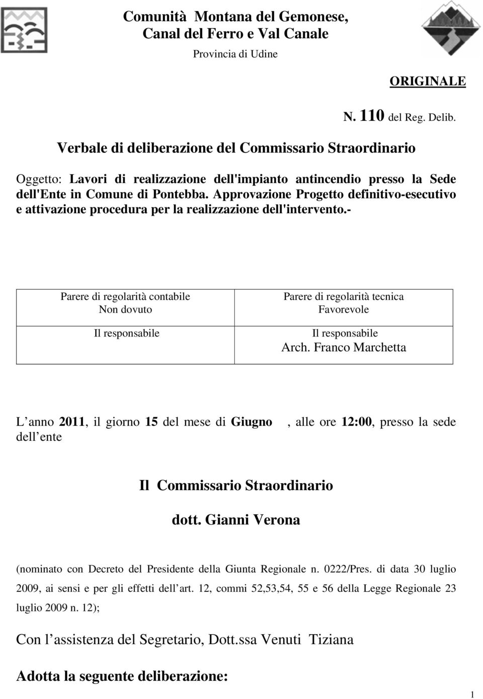 Approvazione Progetto definitivo-esecutivo e attivazione procedura per la realizzazione dell'intervento.