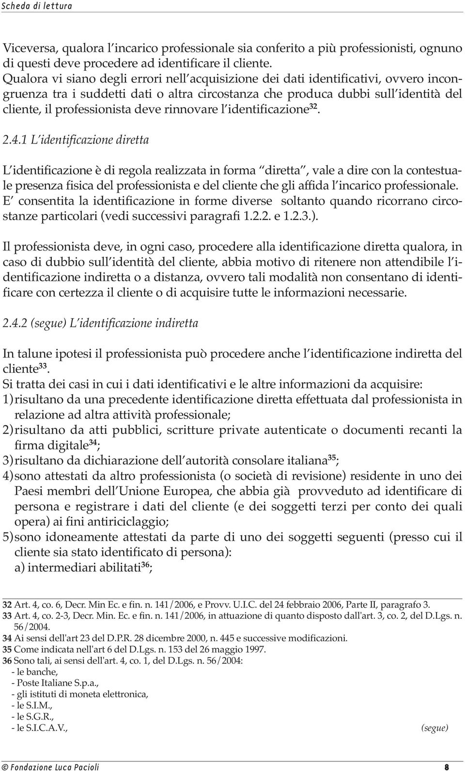 deve rinnovare l identificazione 32. 2.4.