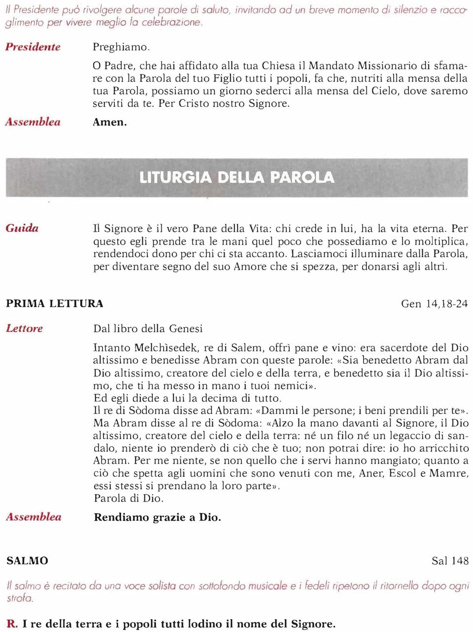 mensa del Cielo, dove saremo serviti da te. Per Cristo nostro Signore. fr ' _ -1- -...... '..' I.. :-..:. '.::J". ' LITURGIA DELLA PAROLA. _ \.'.,'. Guid I!