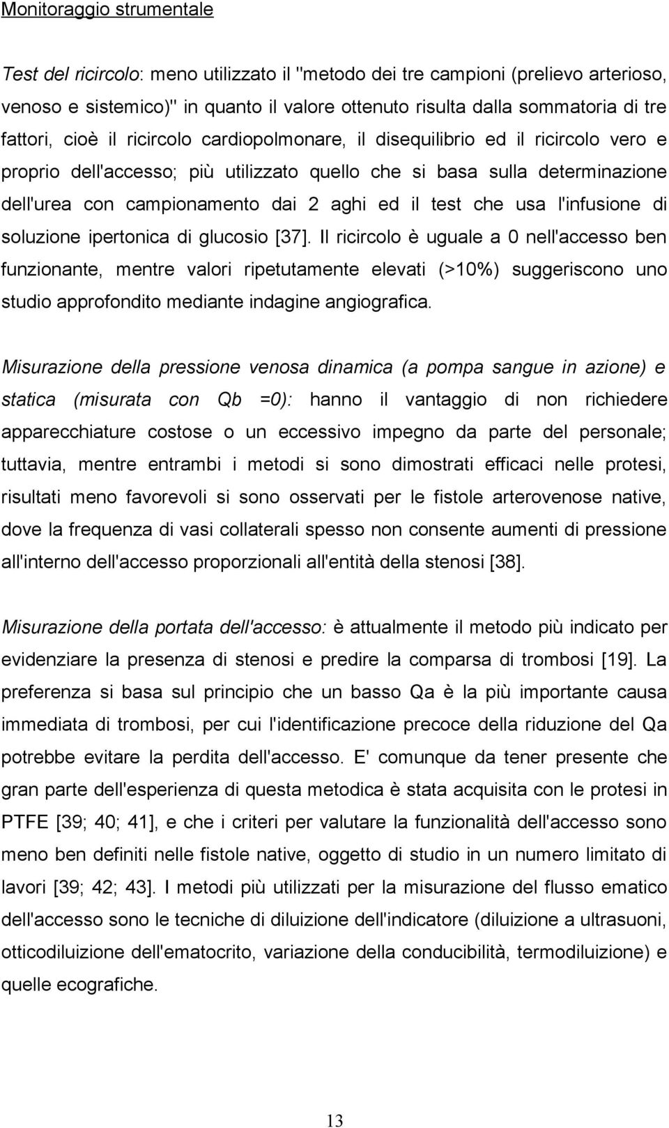 ed il test che usa l'infusione di soluzione ipertonica di glucosio [37].