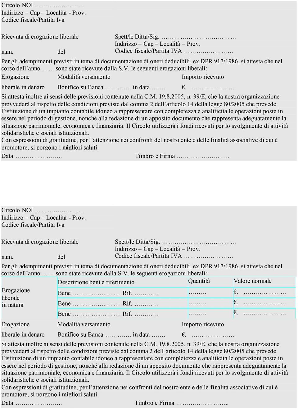 in data.. Si attesta inoltre ai sensi delle previsioni contenute nella C.M. 19.8.2005, n.