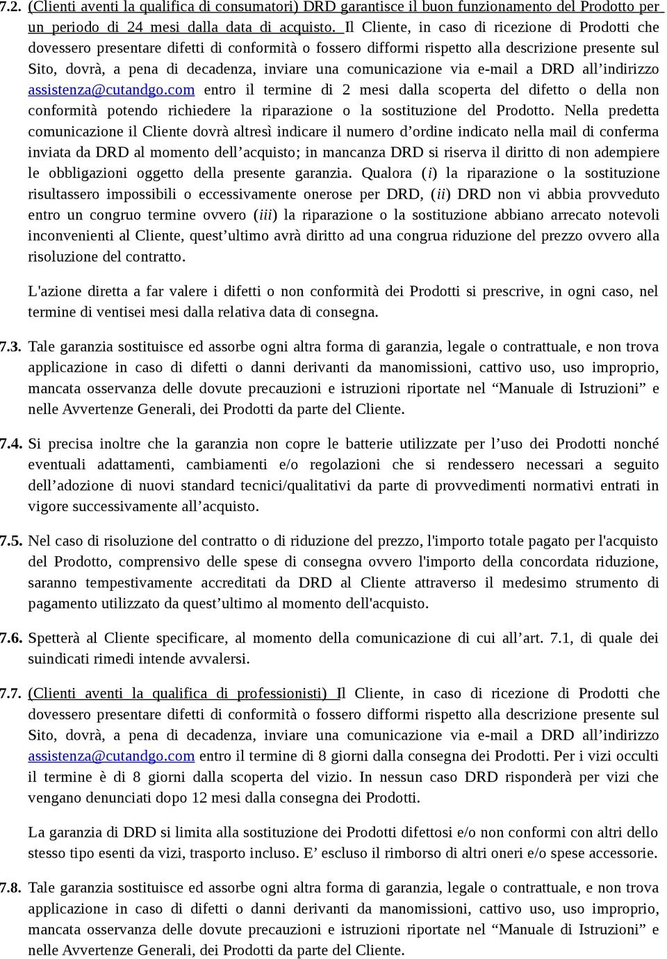 comunicazione via e-mail a DRD all indirizzo assistenza@cutandgo.