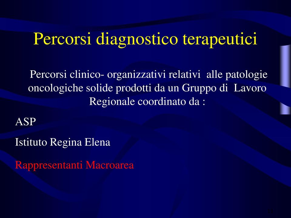 solide prodotti da un Gruppo di Lavoro Regionale