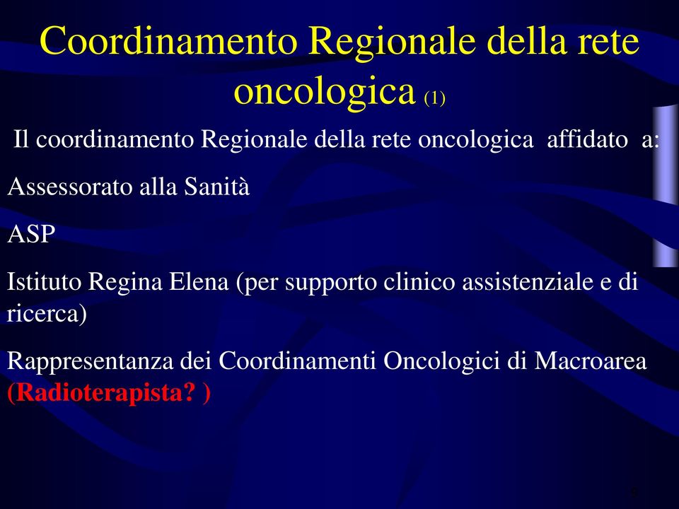 oncologica (1) Istituto Regina Elena (per supporto clinico