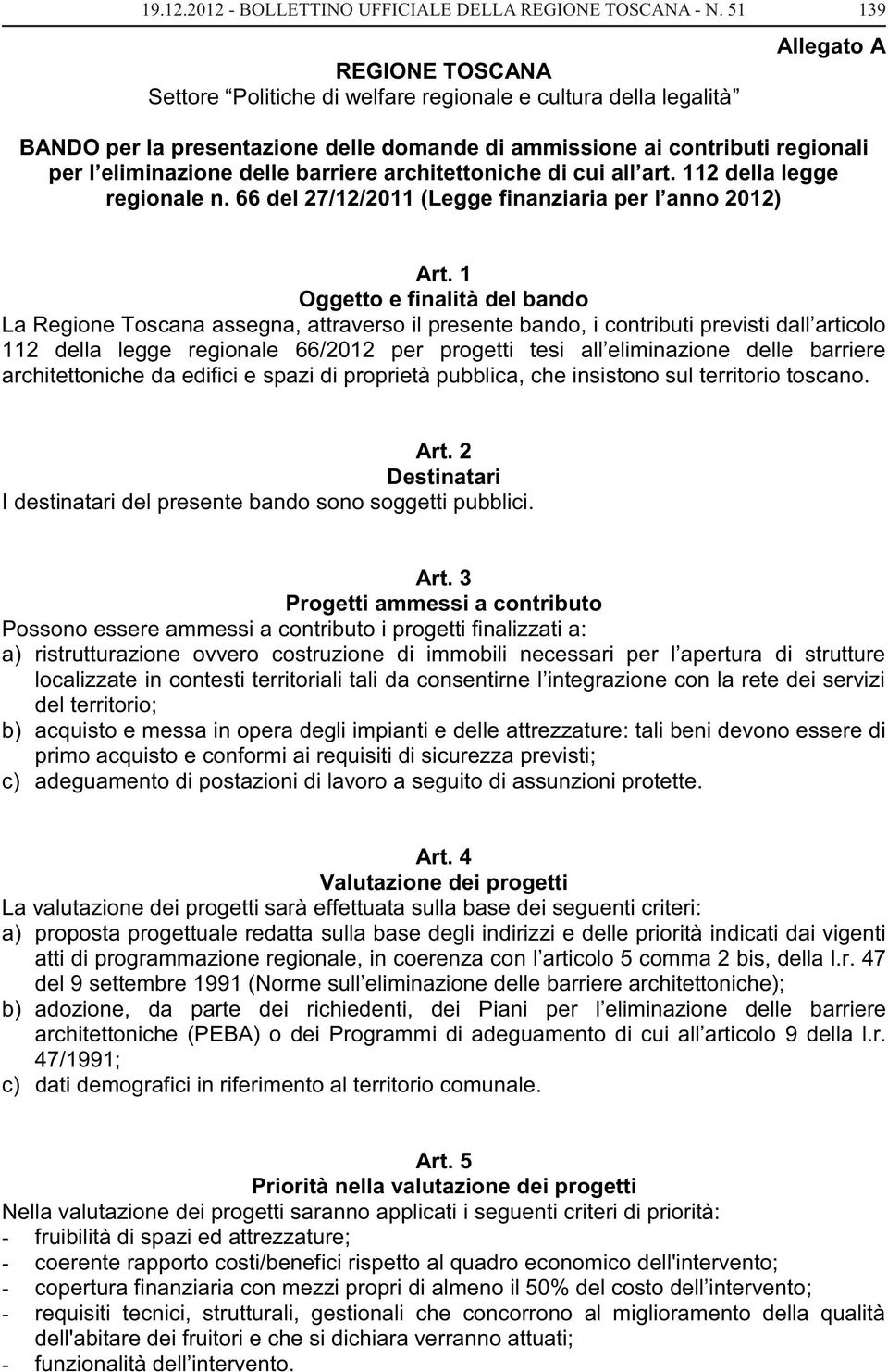 delle barriere architettoniche di cui all art. 112 della legge regionale n. 66 del 27/12/2011 (Legge finanziaria per l anno 2012) Art.