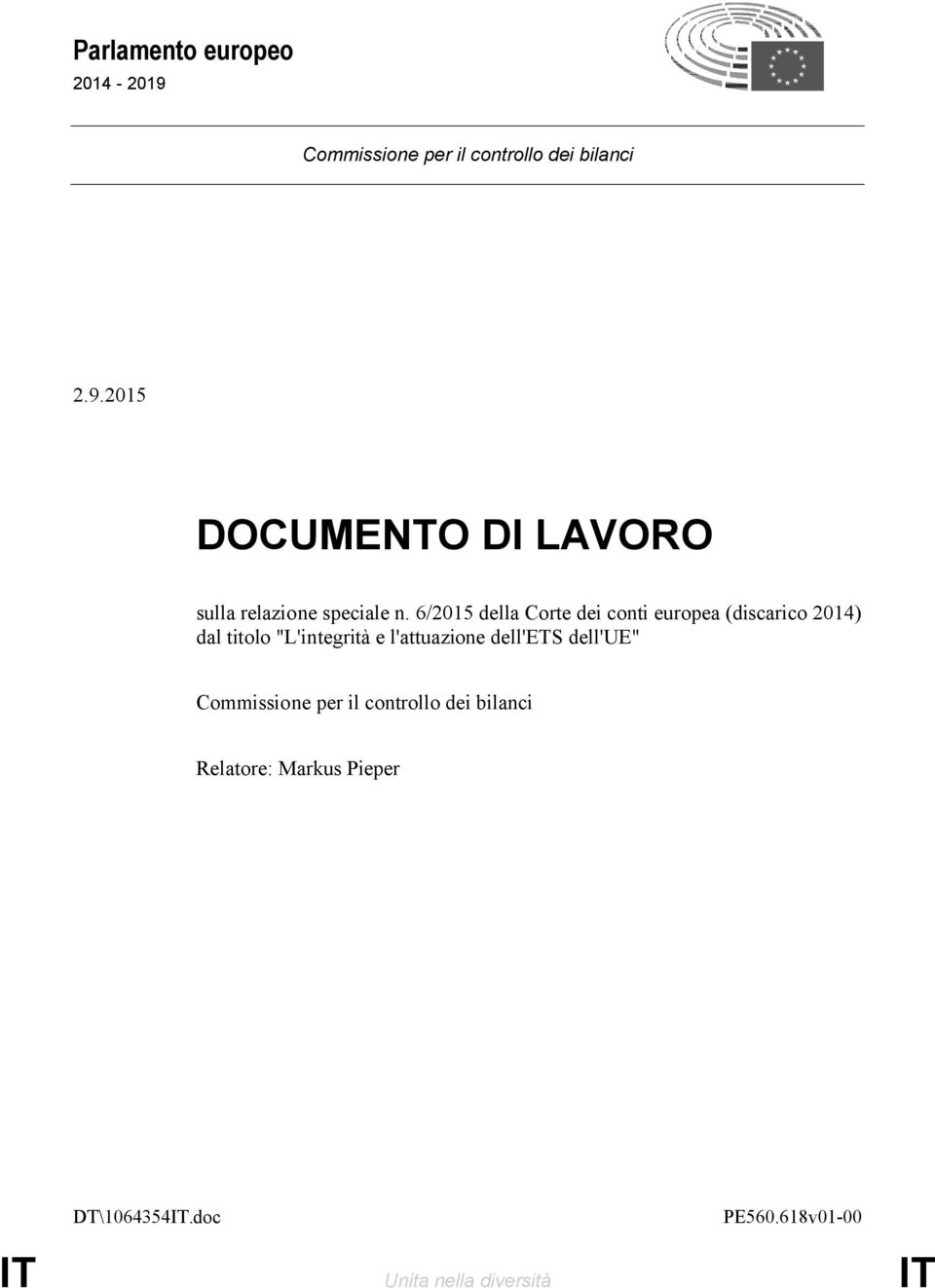 l'attuazione dell'ets dell'ue" Commissione per il controllo dei bilanci Relatore: Markus