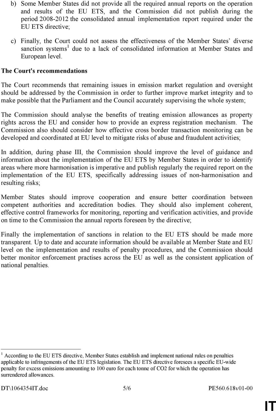 consolidated information at Member States and European level.