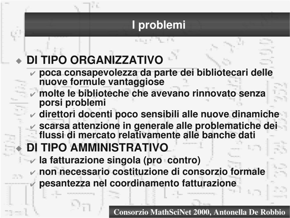 attenzione in generale alle problematiche dei flussi di mercato relativamente alle banche dati DI TIPO AMMINISTRATIVO la