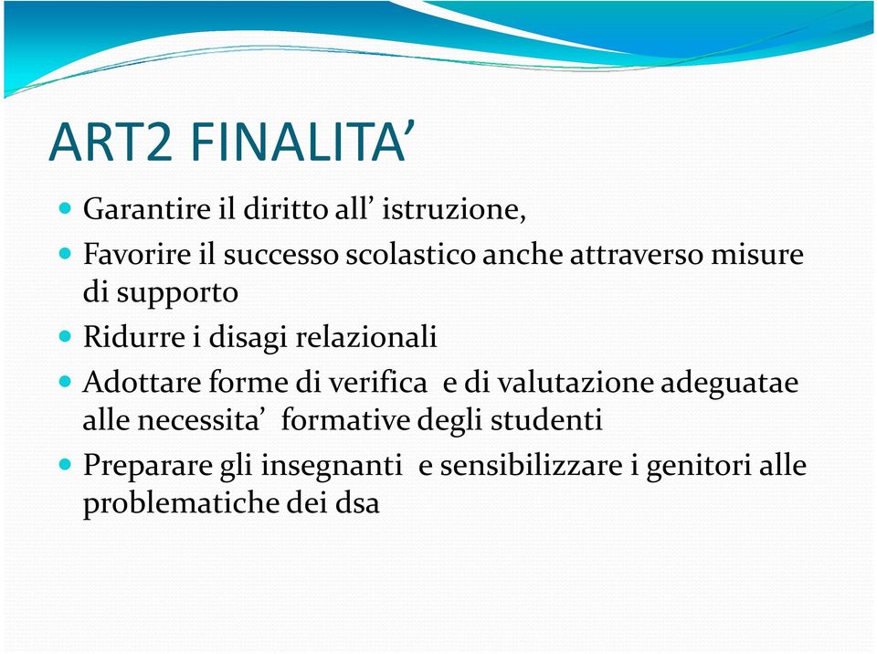 Adottare forme di verifica e di valutazione adeguatae alle necessita formative