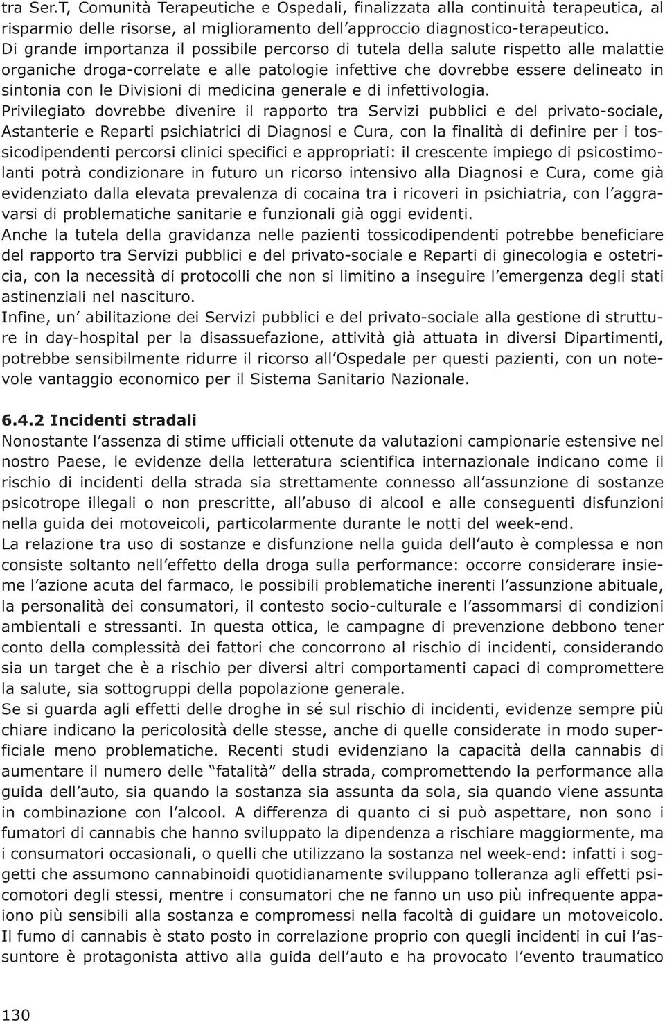 Divisioni di medicina generale e di infettivologia.