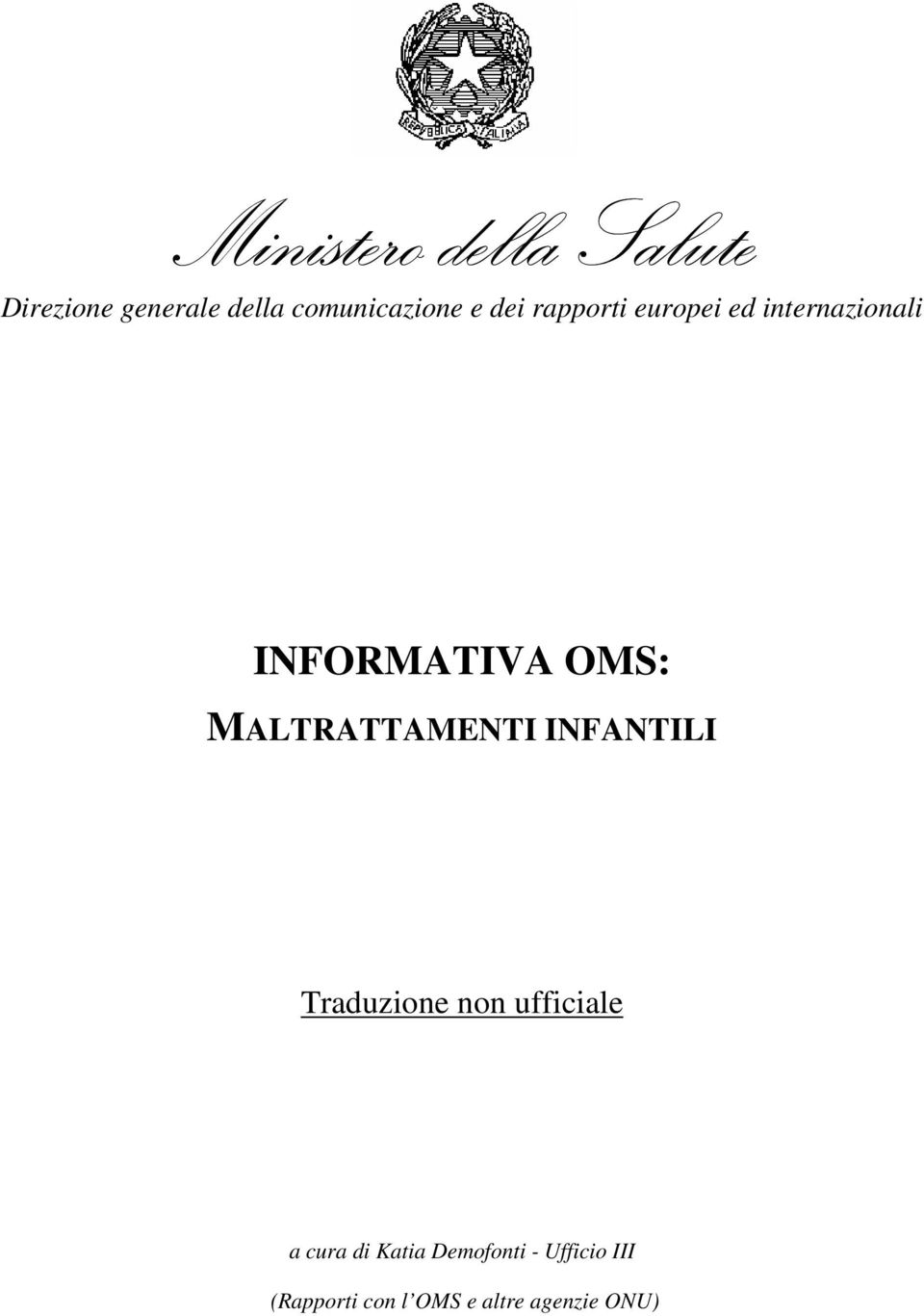 MALTRATTAMENTI INFANTILI Traduzione non ufficiale a cura di