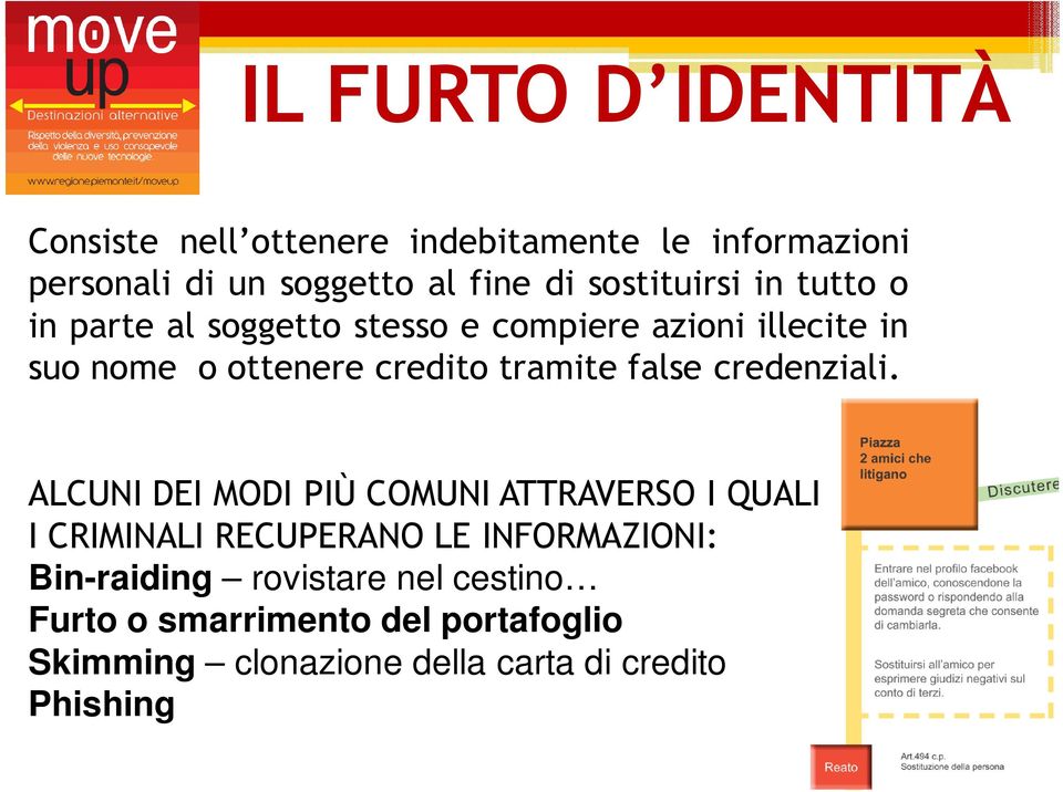 tramite false credenziali.