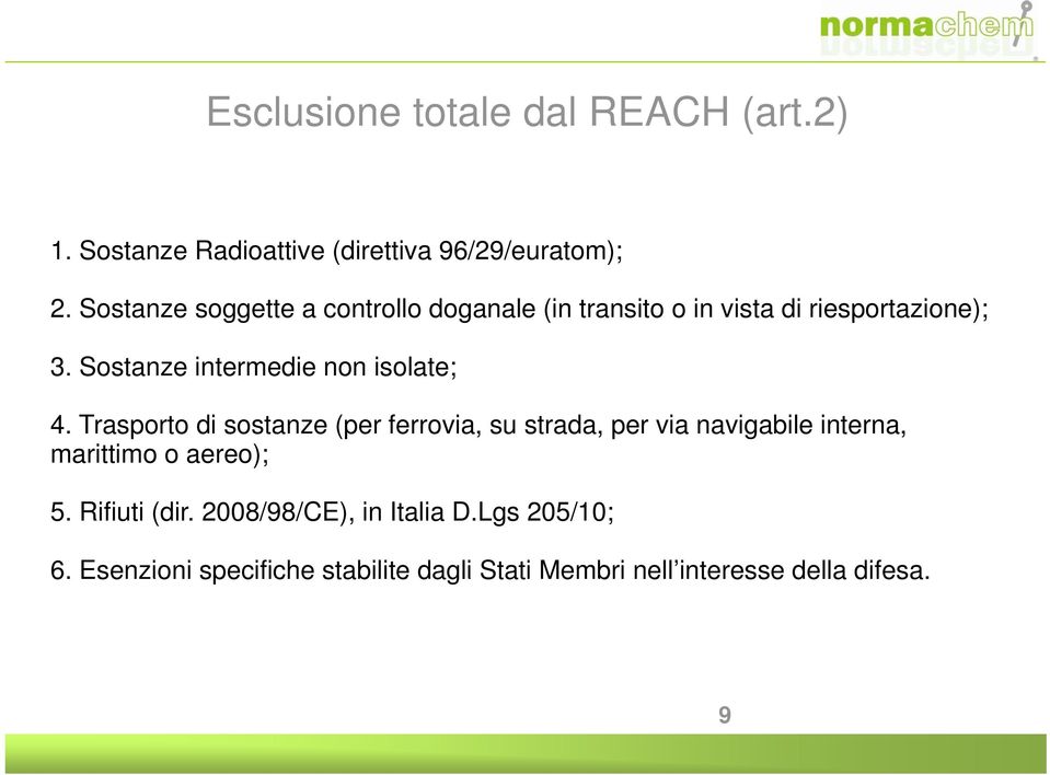 Sostanze intermedie non isolate; 4.